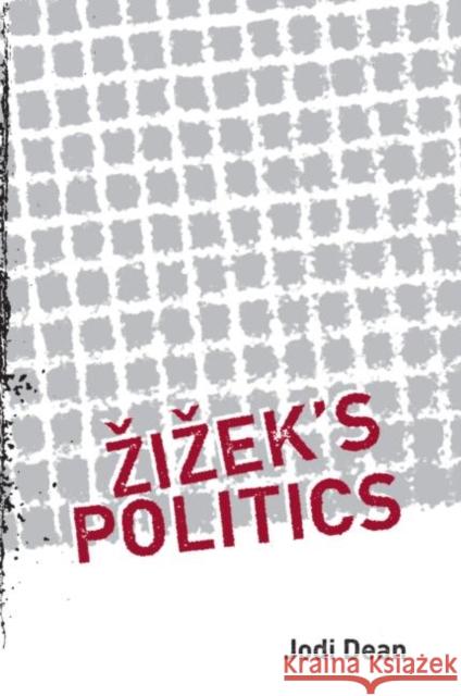 Zizek's Politics Jodi Dean 9780415951760 Routledge