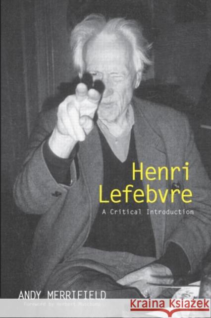 Henri Lefebvre: A Critical Introduction Muschamp, Herbert 9780415952088