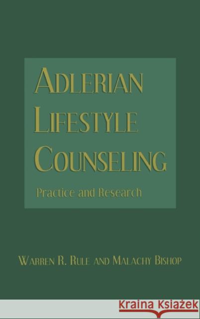 Adlerian Lifestyle Counseling: Practice and Research Rule, Warren R. 9780415952163 Routledge