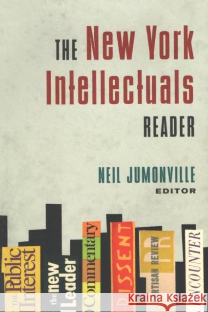 The New York Intellectuals Reader Neil Jumonville 9780415952651 Routledge