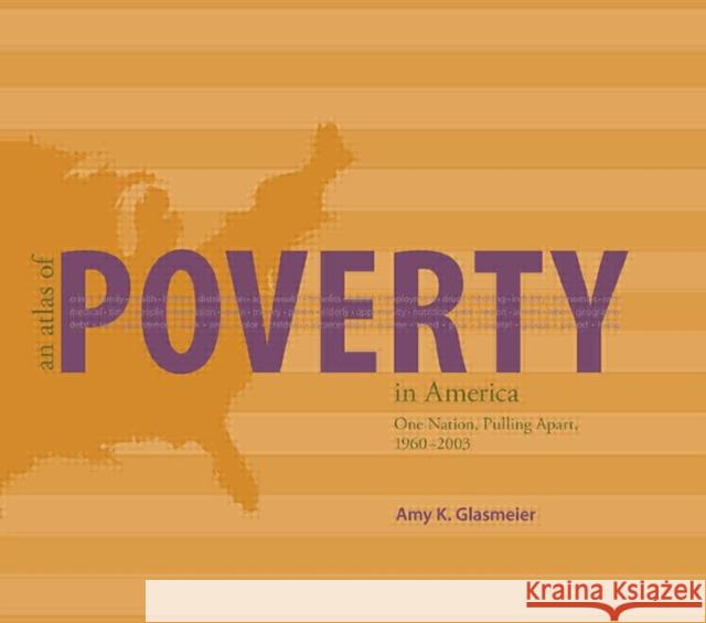 an atlas of poverty in america: one nation, pulling apart 1960-2003  Glasmeier, Amy 9780415953351 Routledge