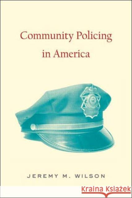 Community Policing in America Jeremy M. Wilson 9780415953511 Routledge