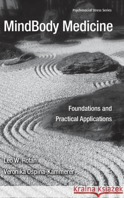 MindBody Medicine: Foundations and Practical Applications Rotan, Leo W. 9780415953597 Brunner-Routledge