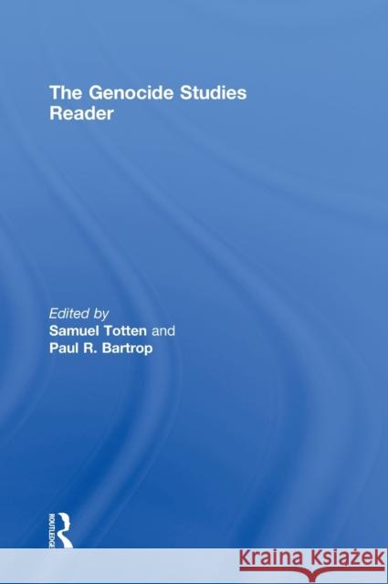 The Genocide Studies Reader Totten Samuel 9780415953948 Routledge
