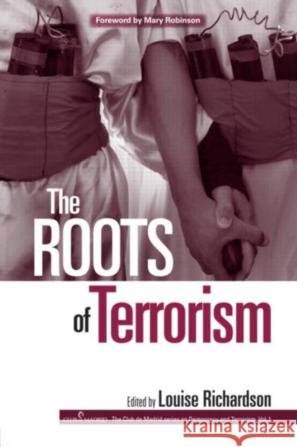 The Roots of Terrorism Louise Richardson Louise Richardson 9780415954389 Routledge