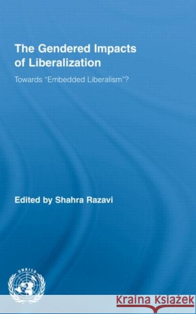 The Gendered Impacts of Liberalization : Towards 