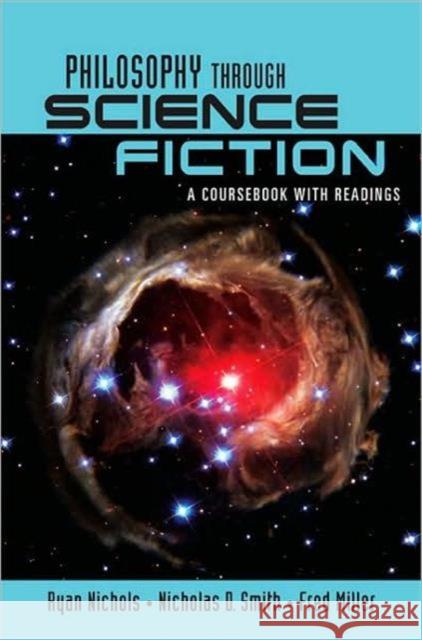 Philosophy Through Science Fiction: A Coursebook with Readings Nichols, Ryan 9780415957564