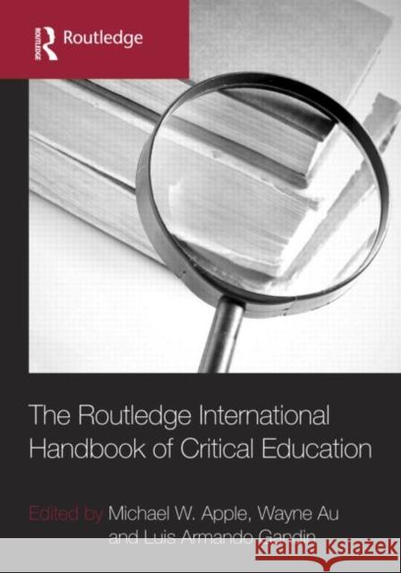 The Routledge International Handbook of Critical Education Au Apple 9780415958615 Routledge