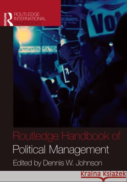 Routledge Handbook of Political Management   9780415962254 0