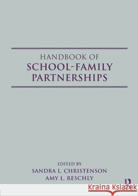 Handbook of School-Family Partnerships Sandra L. Christenson Amy L. Reschly  9780415963763