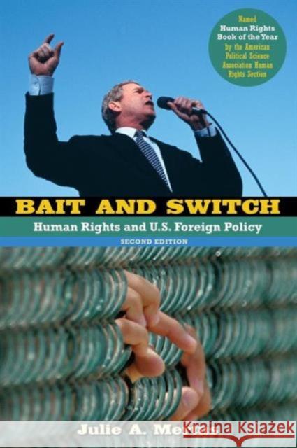 Bait and Switch: Human Rights and U.S. Foreign Policy Mertus, Julie A. 9780415964494
