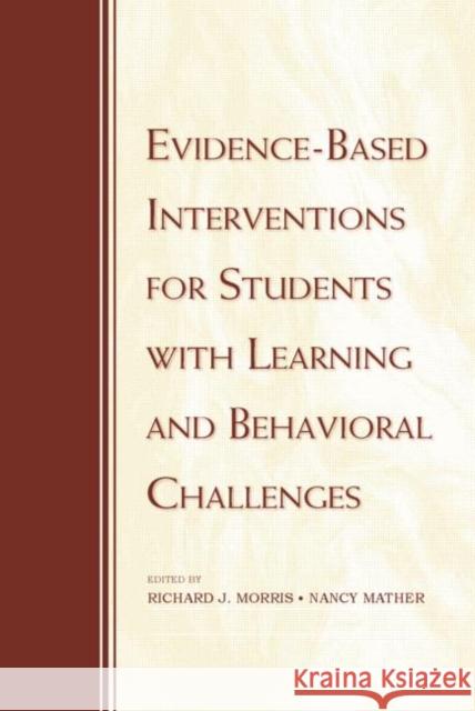 Evidence-Based Interventions for Students with Learning and Behavioral Challenges  9780415964555 TAYLOR & FRANCIS LTD