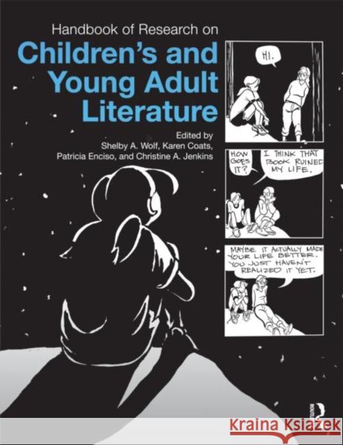 Handbook of Research on Children's and Young Adult Literature Shelby Wolf Karen Coats Patricia Encisco 9780415965064 Taylor & Francis