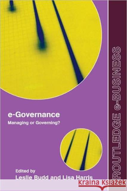 E-Governance: Managing or Governing? Budd, Leslie 9780415965187