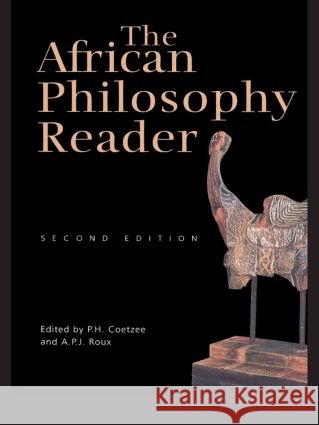 The African Philosophy Reader A. P. Roux P. H. Coetzee 9780415968096