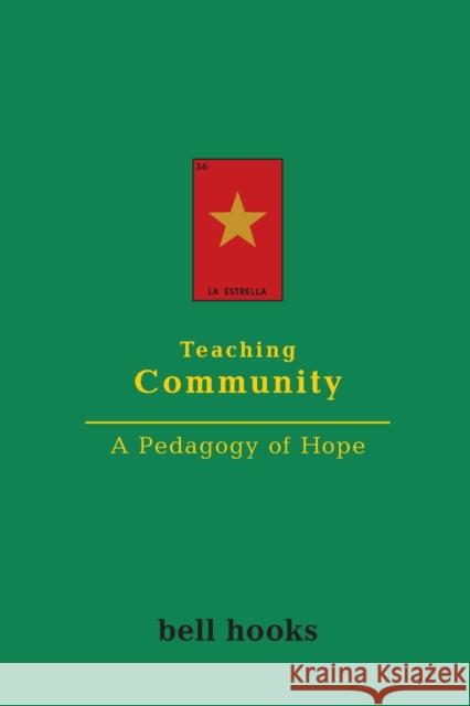 Teaching Community: A Pedagogy of Hope Hooks, Bell 9780415968188