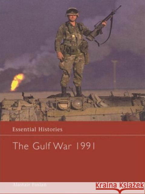 The Gulf War 1991 Alastair Finlan 9780415968522 Routledge