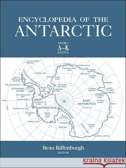 Encyclopedia of the Antarctic Beau Riffenburgh 9780415970242 Routledge