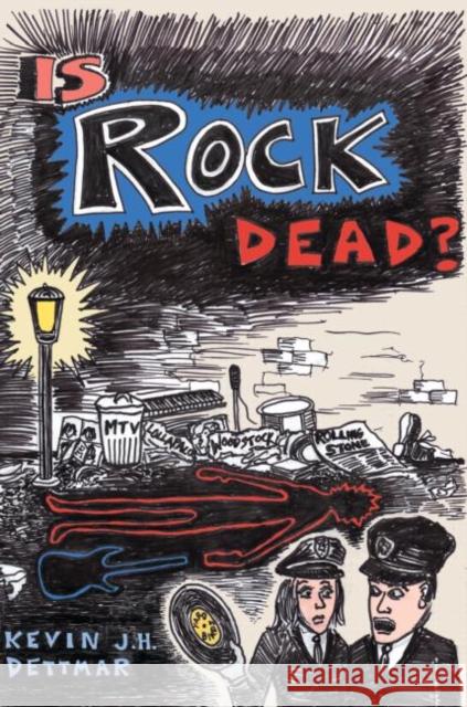 Is Rock Dead? Kevin J. H. Dettmar 9780415970341