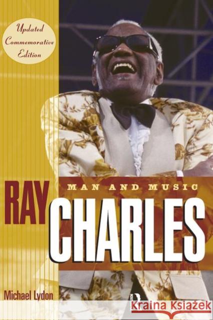 Ray Charles: Man and Music Lydon, Michael 9780415970433 Routledge