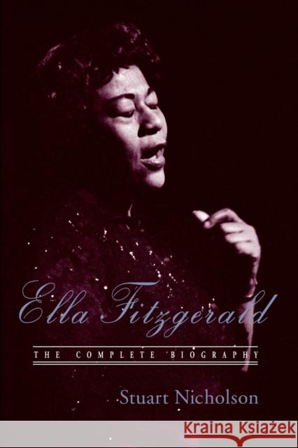 Ella Fitzgerald: A Biography of the First Lady of Jazz, Updated Edition Stuart Nicholson Nicholson Stuar 9780415971195 Routledge