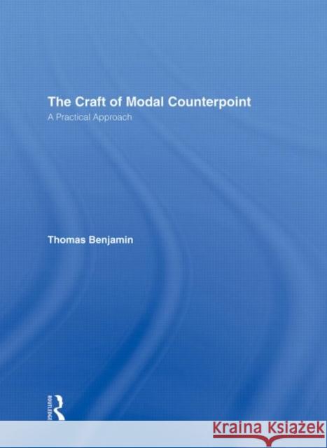 The Craft of Modal Counterpoint Thomas Benjamin 9780415971713 Routledge