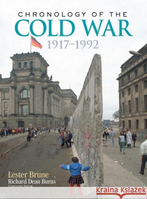 Chronology of the Cold War 1917-1992: 1917�1992 Brune, Lester 9780415973397 Routledge