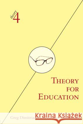 Theory for Education: Adapted from Theory for Religious Studies, by William E. Deal and Timothy K. Beal Dimitriadis, Greg 9780415974189