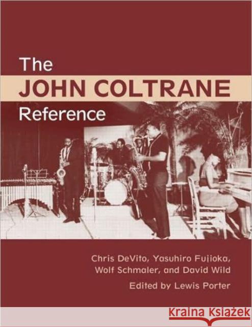 The John Coltrane Reference Lewis Porter 9780415977555 Routledge