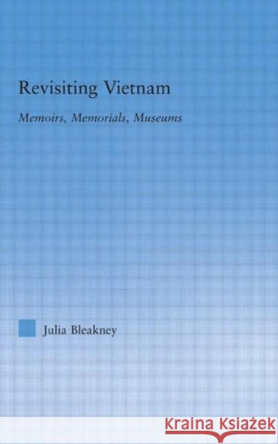 Revisiting Vietnam Julia Bleakney 9780415978408 Routledge