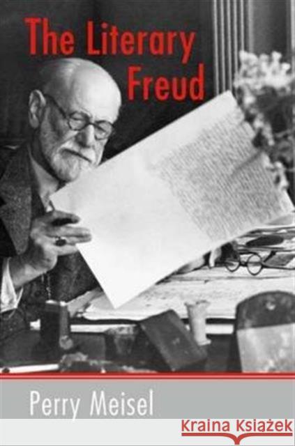The Literary Freud Perry Meisel 9780415981446 Routledge