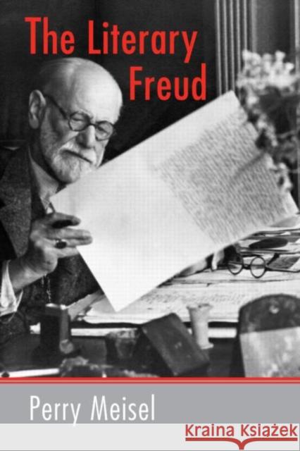 The Literary Freud Perry Meisel 9780415981453 Routledge