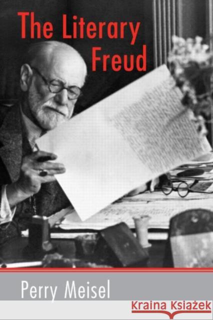 The Literary Freud Perry Meisel 9780415981453