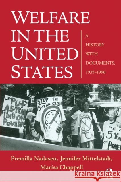 Welfare in the United States: A History with Documents, 1935-1996 Nadasen, Premilla 9780415989794 Routledge