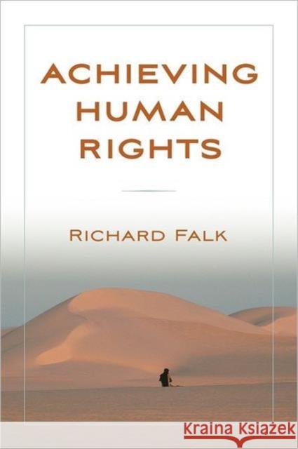 Achieving Human Rights Richard A Falk 9780415990165 0