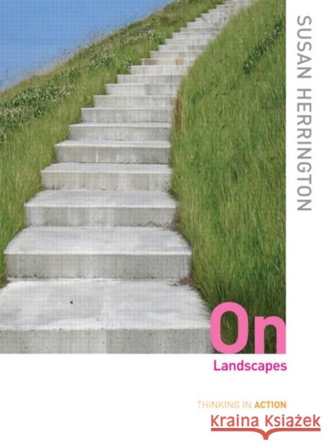 On Landscapes Susan Herrington 9780415991254