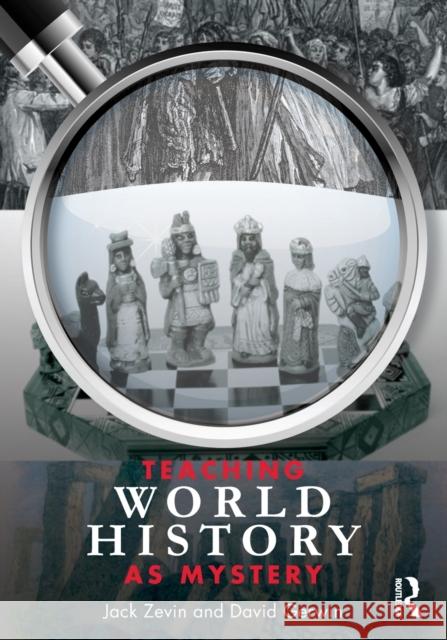 Teaching World History as Mystery Gerwin David 9780415992251 Routledge