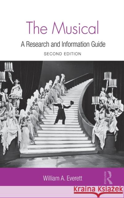 The Musical: A Research and Information Guide Everett, William 9780415994217