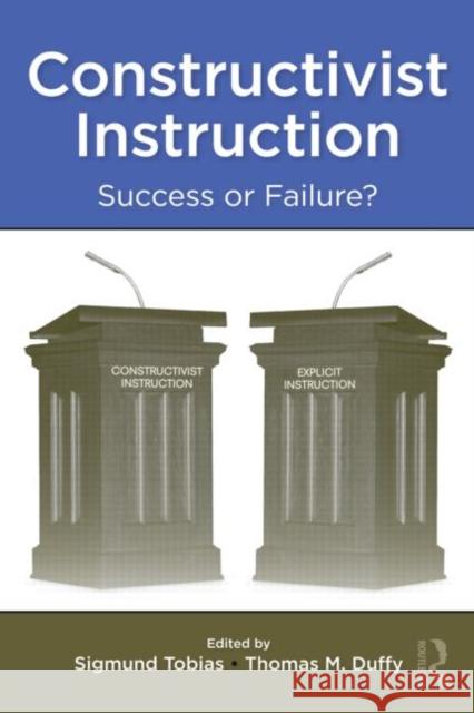 Constructivist Instruction: Success or Failure? Tobias, Sigmund 9780415994248