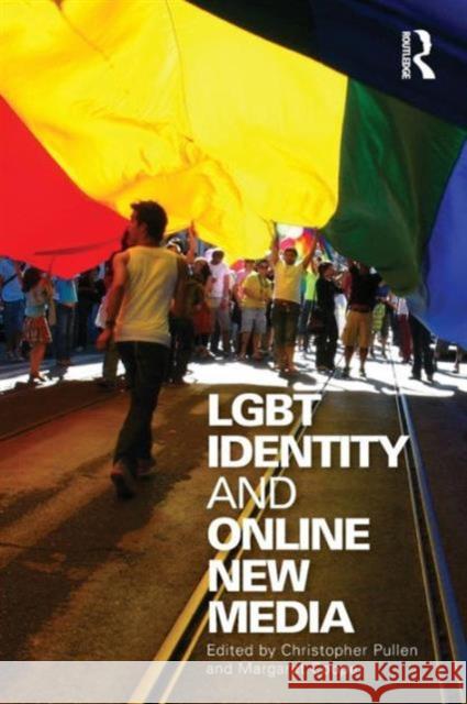 Lgbt Identity and Online New Media Pullen, Christopher 9780415998673