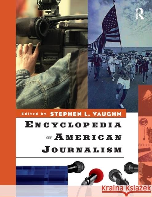 Encyclopedia of American Journalism Vaughn Stephen 9780415999083 Routledge