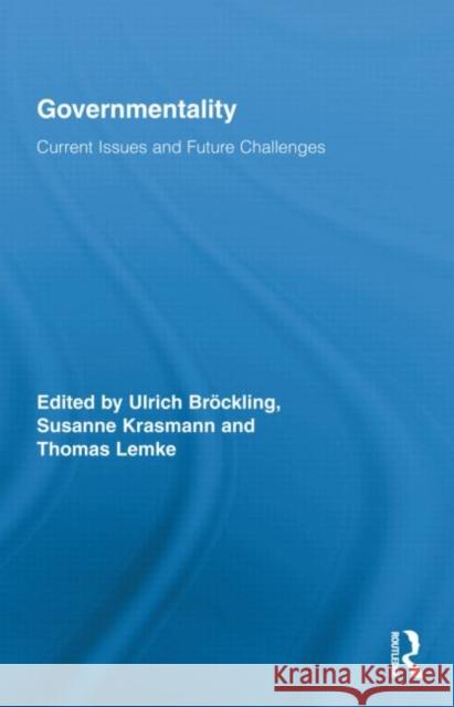 Governmentality: Current Issues and Future Challenges Bröckling, Ulrich 9780415999205