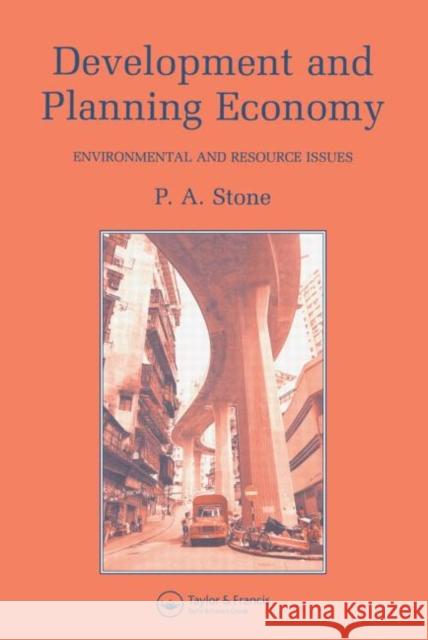 Development and Planning Economy : Environmental and resource issues P. A. Stone Stone P. a. 9780419135708 Taylor & Francis