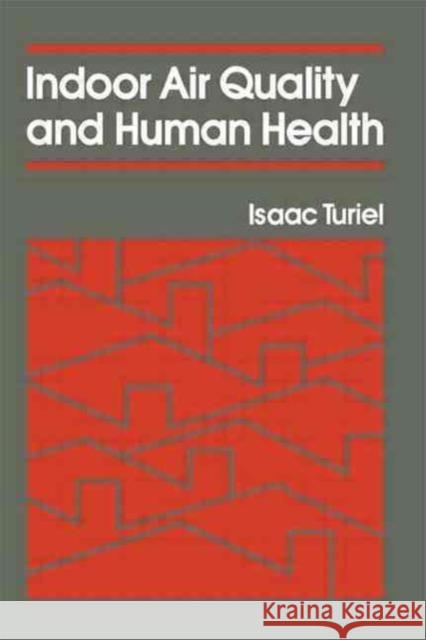 Indoor Air Quality & Human Health Isaac Turiel 9780419138709 Taylor & Francis