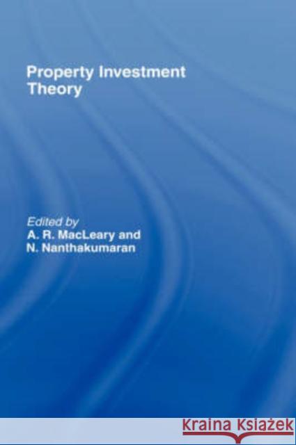 Property Investment Theory A. R. Macleary N. Nanthakumaran 9780419147701 Spons Architecture Price Book