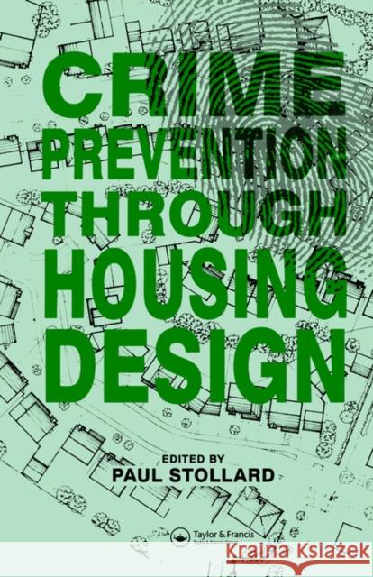 Crime Prevention Through Housing Design Paul Stollard 9780419153702 Spon E & F N (UK)