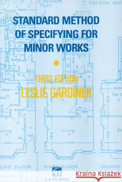Standard Method of Specifying for Minor Works Leslie Gardiner 9780419155201