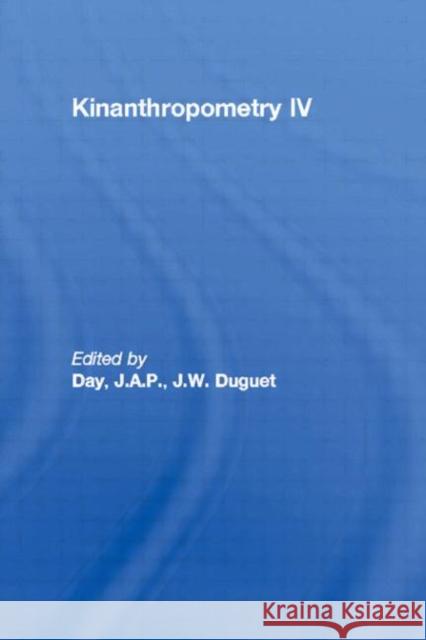 Kinanthropometry IV Spon                                     James A. Day William Duquet 9780419167709 Spon E & F N (UK)