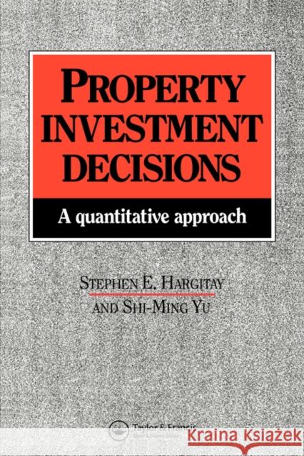 Property Investment Decisions: A quantitative approach Hargitay, S. 9780419167808 E & FN Spon