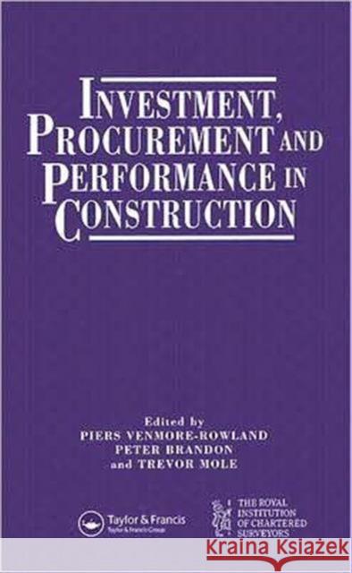 Investment, Procurement and Performance in Construction : The First National RICS Research Conference P. S. Brandon Venmore-Rowland                          Brandon P. S. 9780419174004 Taylor & Francis